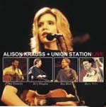 Alison Krauss & Union Station - Live