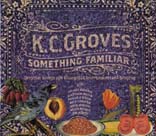 K.C. Groves - Something Familiar