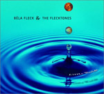 Bela Fleck & The Flecktones - Little Worlds